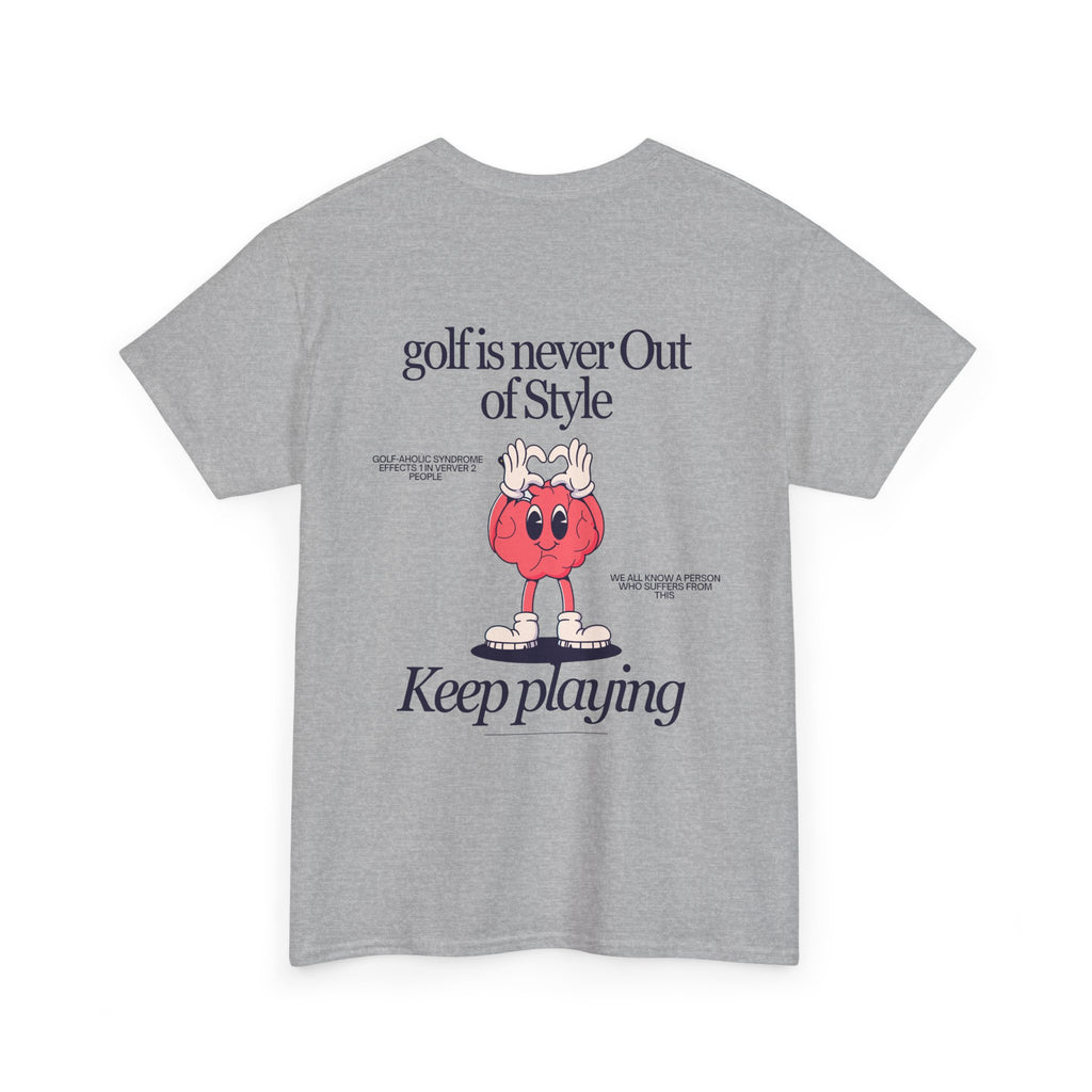 Golf Is Never Out of Style— Mens classic T‑Shirt